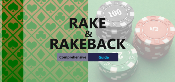 Rake and Rakeback in Poker: A Comprehensive Guide